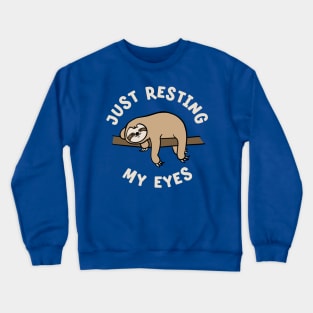 Sleepy Sloth Just Resting My Eyes Naptime Crewneck Sweatshirt